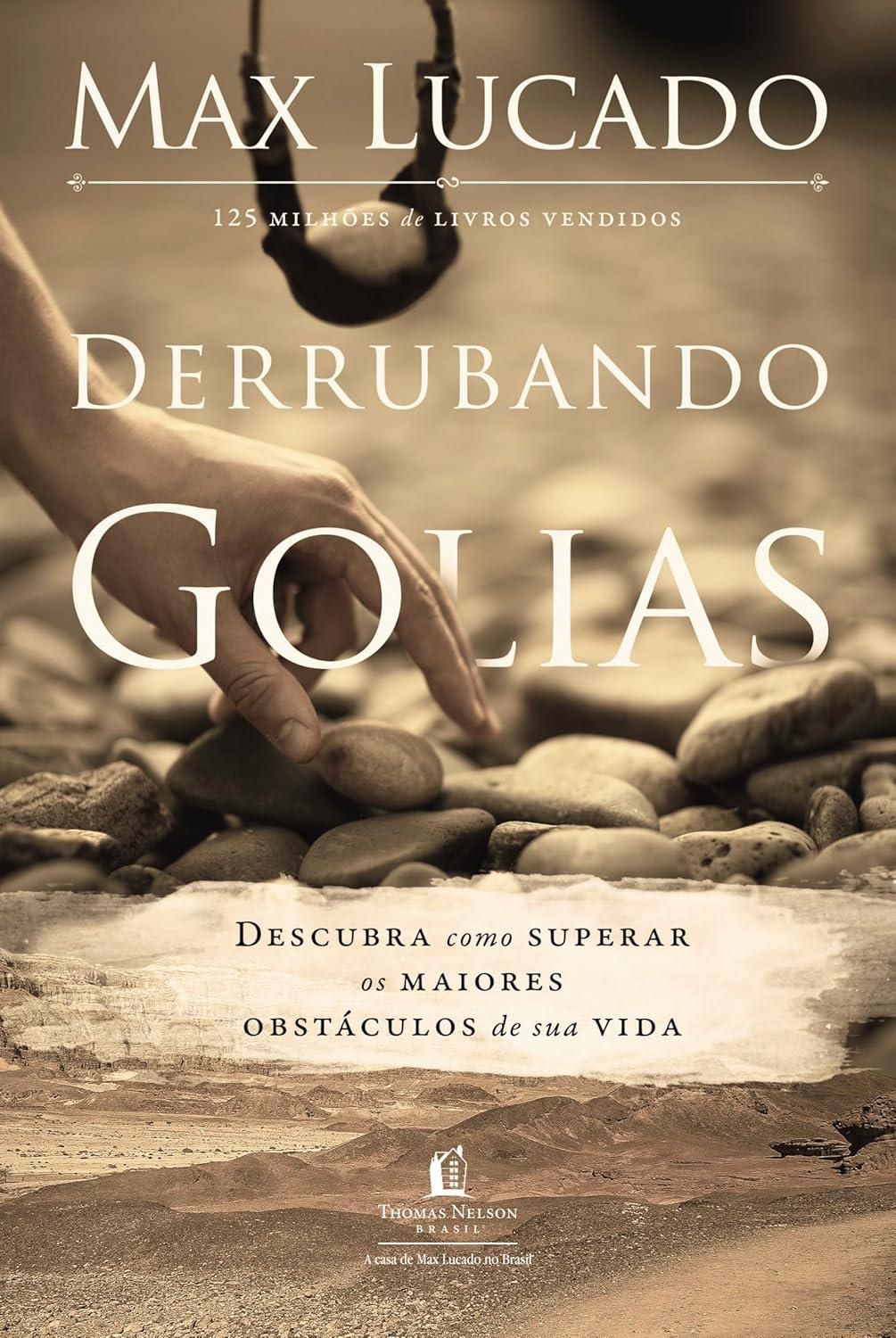 Derrubando Golias | Descubra Como Superar os Maiores Obstáculos de Sua Vida Derrubando Golias | Descubra Como Superar os Maiores Obstáculos de Sua Vida