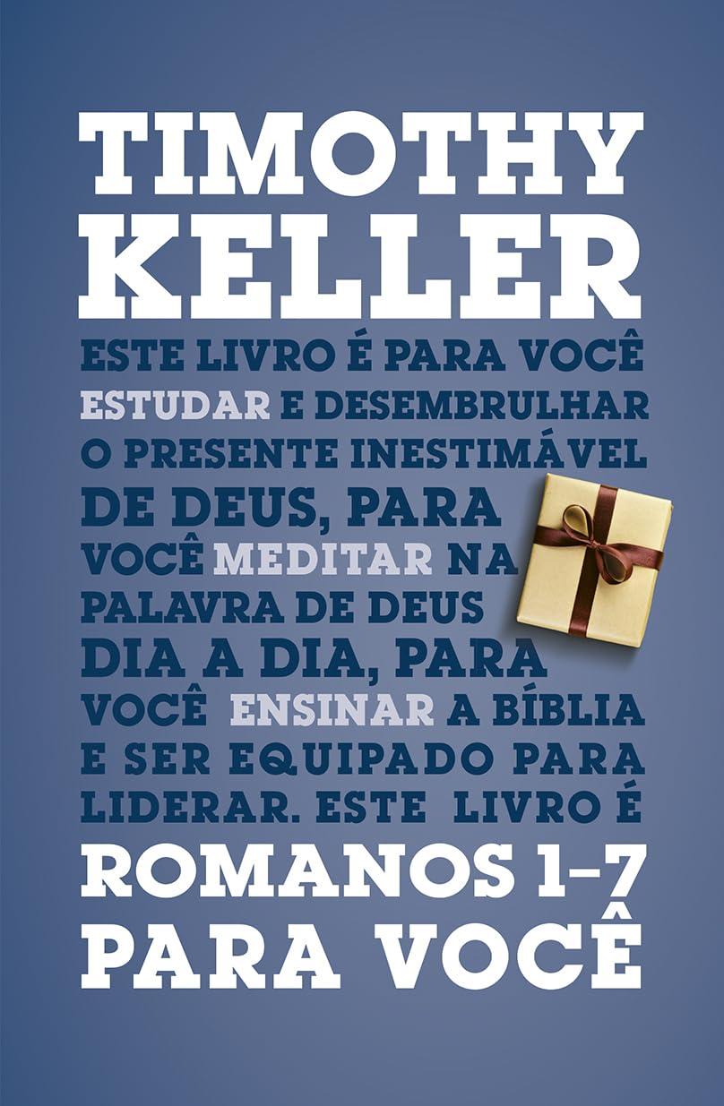 Romanos 1-7 para Você – Série a Palavra de Deus para Você Romanos 1-7 para Você – Série a Palavra de Deus para Você