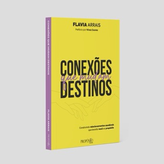 Livro Conexões que Mudam Destinos | Flavia Arrais Livro Conexões que Mudam Destinos | Flavia Arrais