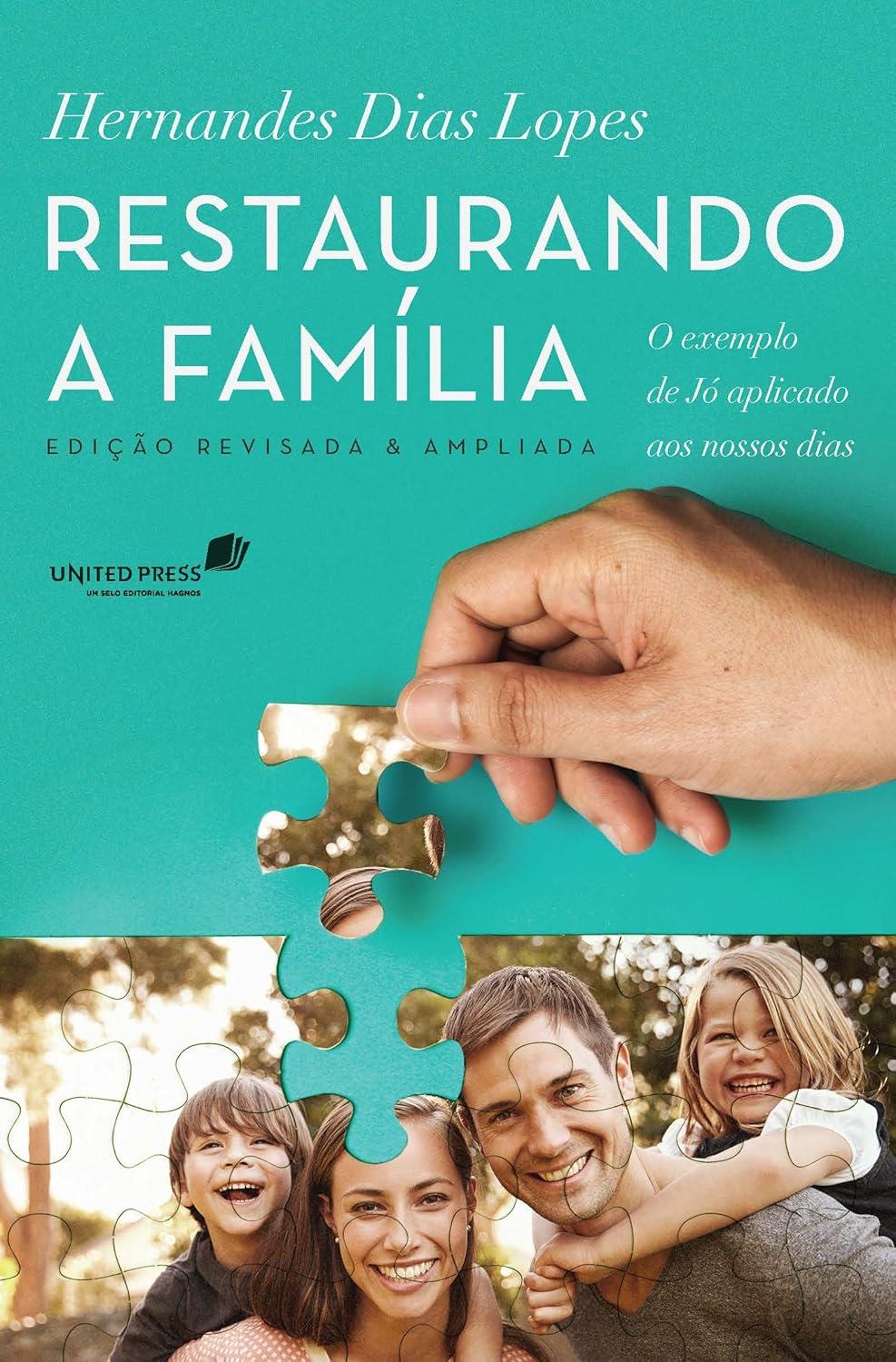 Restaurando a Família Restaurando a Família