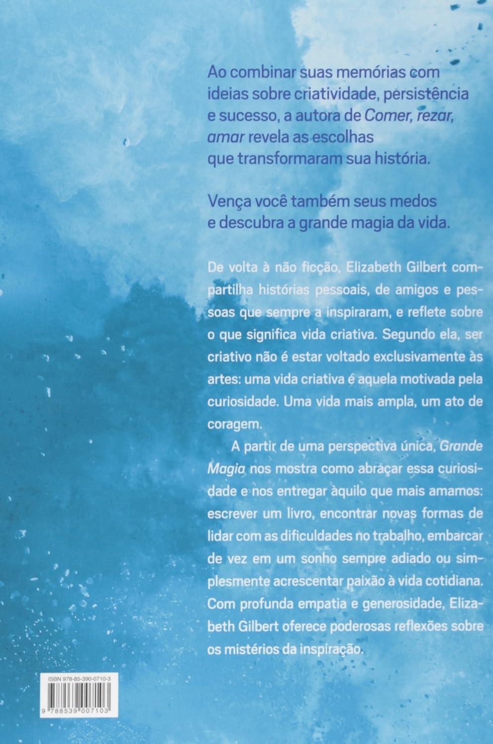Grande Magia sem Medo: Vida Criativa sem Medo Grande Magia sem Medo: Vida Criativa sem Medo