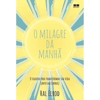 O Milagre da Manhã O Milagre da Manhã